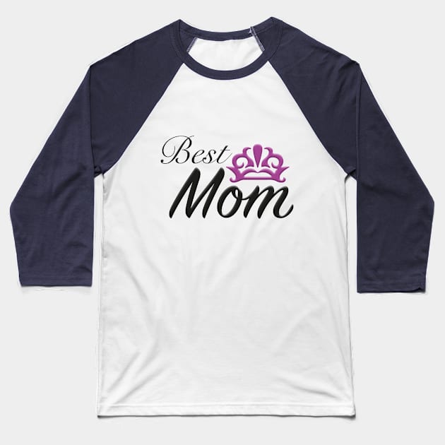 Best Mom ever Baseball T-Shirt by godaon